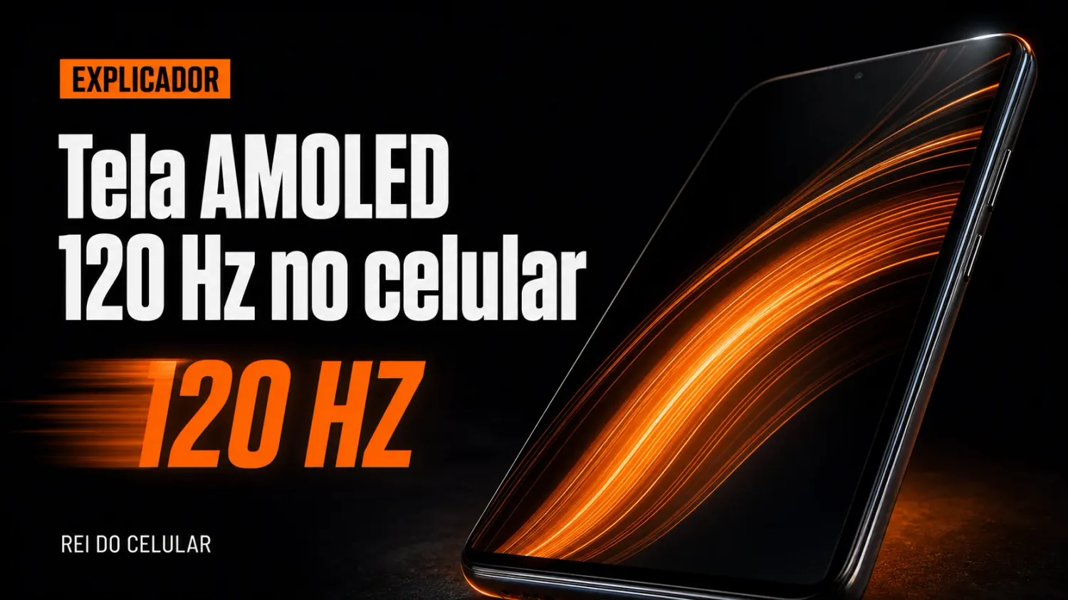 Tela AMOLED 120 Hz no celular: fluidez, brilho e bateria na prática