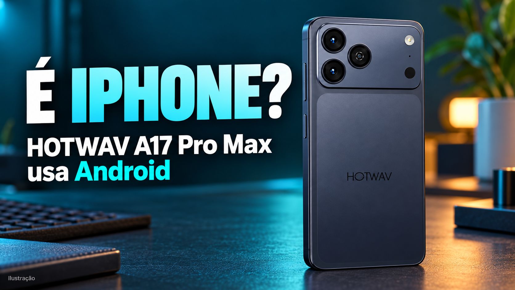 HOTWAV A17 Pro Max é iPhone? Entenda o sistema antes de comprar